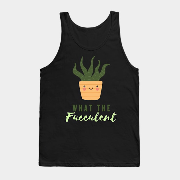 What The Fucculent Tank Top by North Eastern Roots